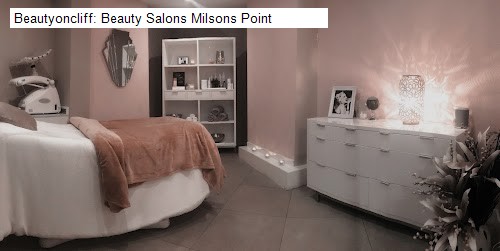Best 6 Beauty Salons in Milsons Point, NSW: Beautyoncliff: Beauty Salons Milsons Point,Wild Life Skin & Beauty,Essential Therapy,Smooth by Sophie,louis cutting & colour specialist,Wild Life Hair Origin,